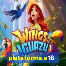 plataforma a18